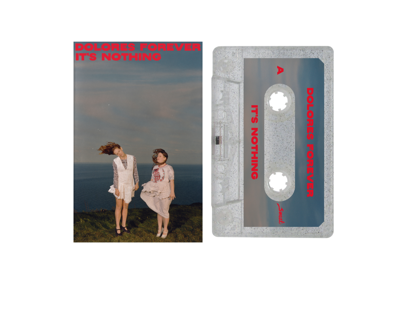 Cassette Dolores Forever - It's Nothing