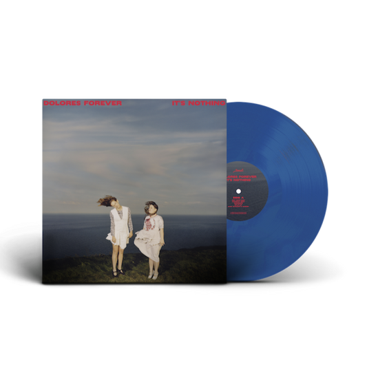Signed 12" Blue Vinyl Dolores Forever - It's Nothing